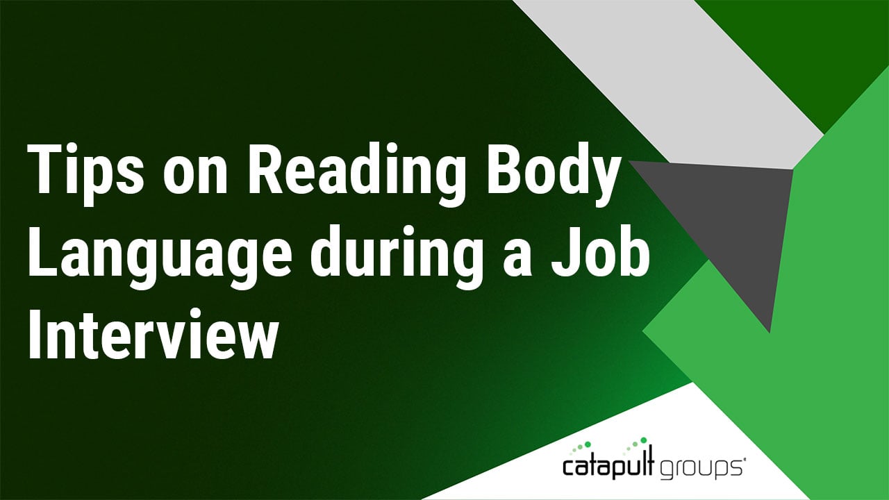 Tips on Reading Body Language during a Job Interview | Catapult Groups